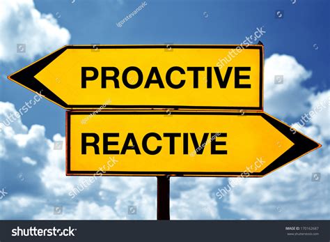 Proactive Versus Reactive Opposite Signs 스톡 사진 170162687 | Shutterstock