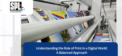Understanding the Role of Print in a Digital World: A Balanced Approach
