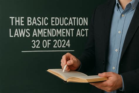 The Basic Education Laws Amendment Act 32 of 2024: Transforming South ...