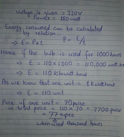 A bulb is rated at 330V-110W. What is the energy consumed. Calculate ...