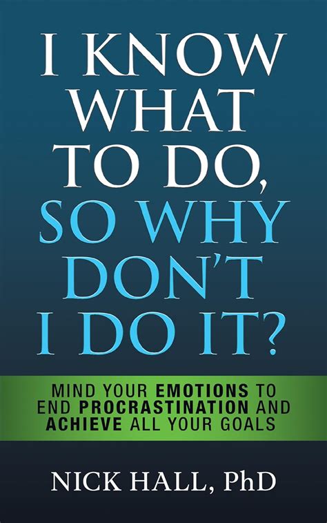 I Know What to Do So Why Don't I Do It? - Second Edition: The New ...