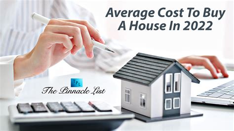 Average Cost To Buy A House In 2022 – The Pinnacle List