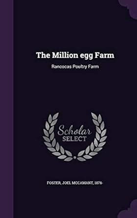 The Million egg Farm: Rancocas Poultry Farm : Foster, Joel McCamant ...
