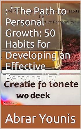 "The Path to Personal Growth: 50 Habits for Developing an Effective ...