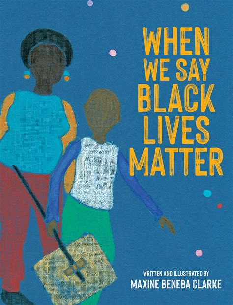 When We Say Black Lives Matter by Maxine Beneba Clarke - Books ...
