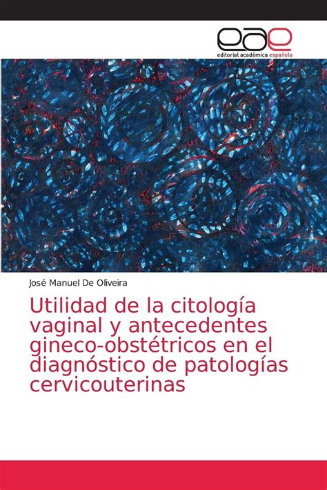 Buy Utilidad de la citología vaginal y antecedentes gineco-obstétricos ...