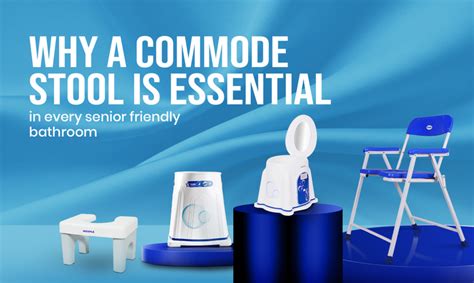 Why a Commode Stool Is Essential in Every Senior-Friendly Bathroom – Mexple