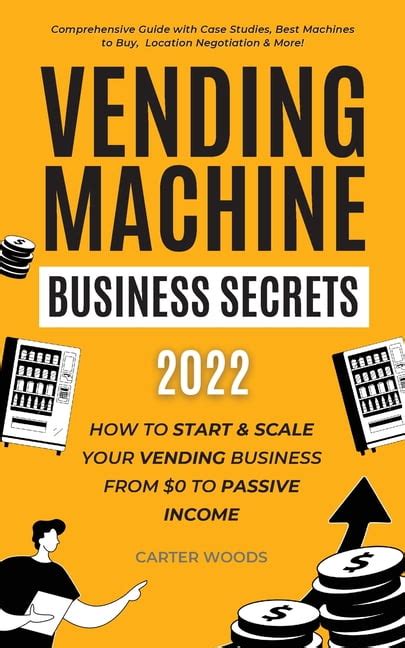 Buy Vending Machine Business Secrets 2023 : How to Start & Scale Your ...