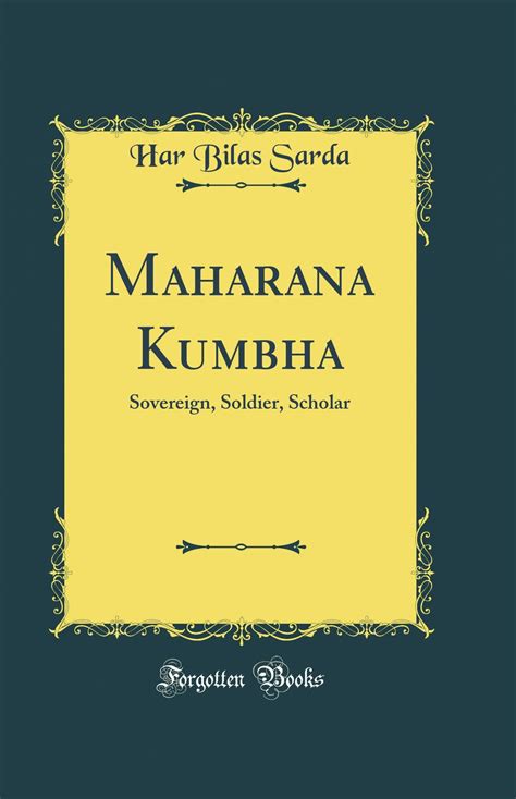 Buy Maharana Kumbha: Sovereign, Soldier, Scholar (Classic Reprint) Book ...