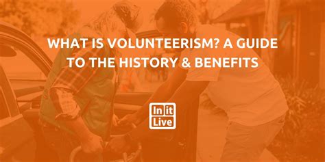 What is Volunteerism? A Guide to the History & Benefits | Volunteer ...