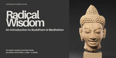 Radical Wisdom: An Introduction to Buddhism & Meditation, Nottingham ...