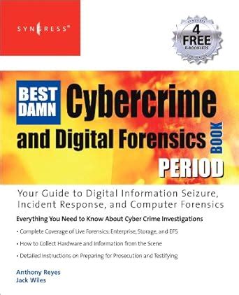 The Best Damn Cybercrime and Digital Forensics Book Period: Your Guide ...