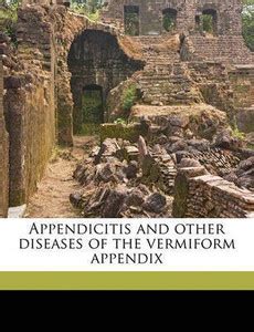 Appendicitis and other diseases of the vermiform appendix: Buy ...