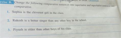 change the following comparative sentence into superlative and ...