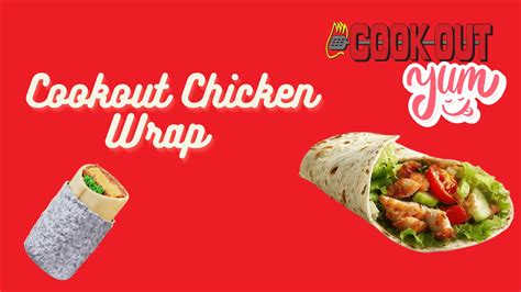 Cookout Chicken Wrap Review |Photos, Ingredients & Recipe|