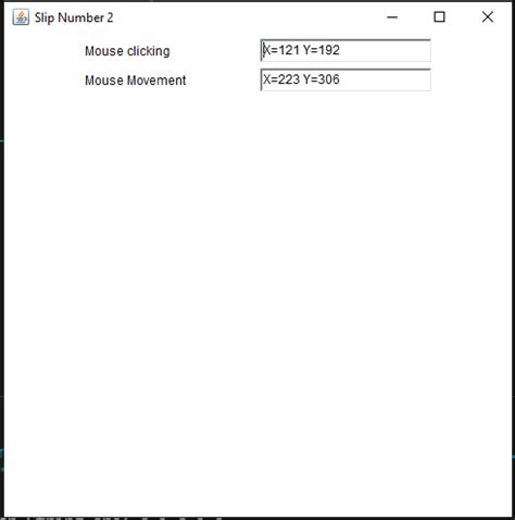 Slip 2 - B) Design a screen in Java to handle the Mouse Events such as ...