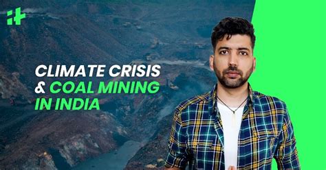 Climate Crisis & Coal Mining In India