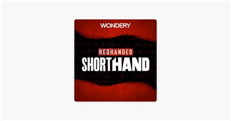 ‎RedHanded: ShortHand: 2 Guys 1 Horse - Mr Hands on Apple Podcasts