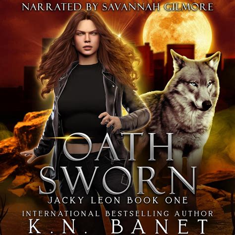 Oath Sworn: Jacky Leon, Book 1 (Audio Download): K.N. Banet, Savannah ...