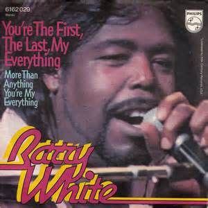 "Your My First My Last My Happy" was sang by Barry White in 1974 ...