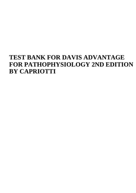 DAVIS ADVANTAGE FOR PATHOPHYSIOLOGY 2ND EDITION BY CAPRIOTTI TEST BANK ...