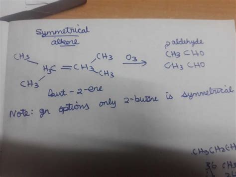 One mole of a symmetrical alkene on ozonolysis gives two moles of an ...