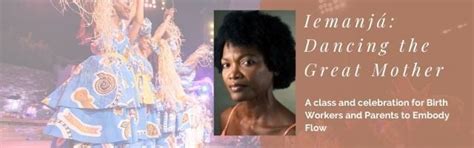 Dance Celebration! IEMANJA: Dancing the Great Mother with Vera Passos ...