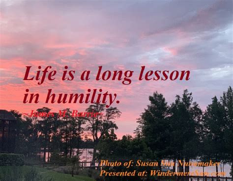 Life Is a Long Lesson in Humility 的图像结果