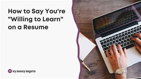 What Is Another Way to Say “Willing to Learn”? - SynonymPro