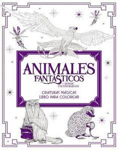 Animales Fant?sticos Y D?nde Encontrarlos: Criaturas M?gicas. Libro ...