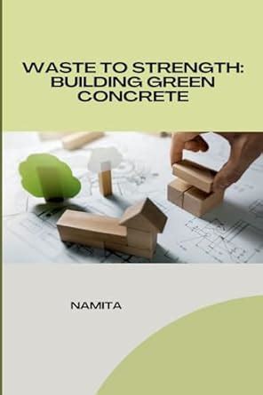 Buy Waste to Strength: Building Green Concrete Book Online at Low ...