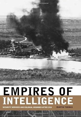 Buy Empires of Intelligence – Security Services and Colonial Disorder ...