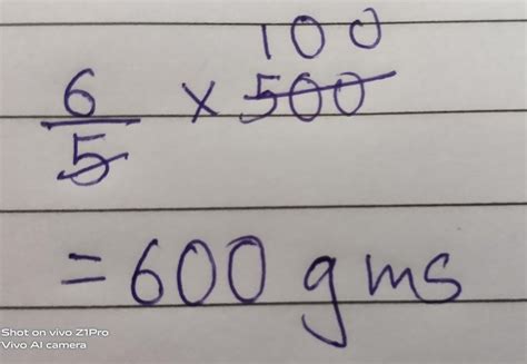 6 upon 5 of 500 convert into gram - Brainly.in