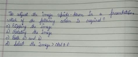 to adjust the image upside-down in a presentation which of the ...