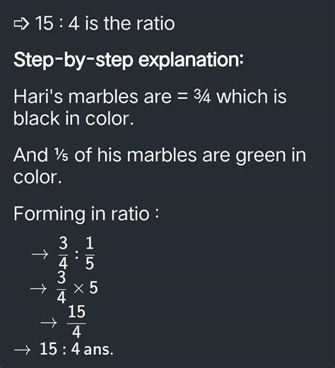 3/4 of Hari's marbles are black and 1/5 are green. What would be the ...