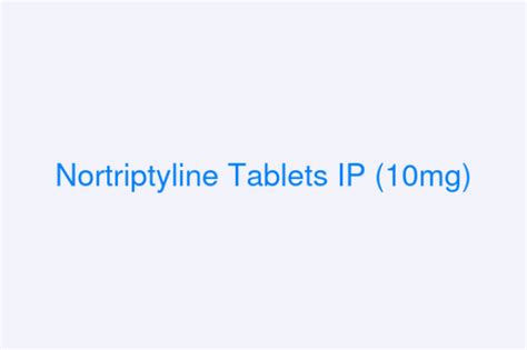 Nortriptyline Tablets IP (10mg)