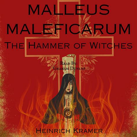 Malleus Maleficarum – The Hammer of Witches by Heinrich Kramer