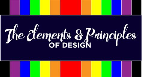 The Elements and Principles of Design