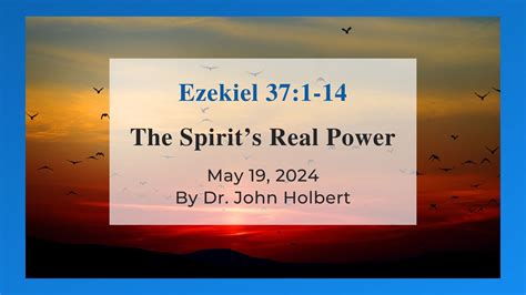 The Spirit’s Real Power - Reflections on Ezekiel 37:1-14