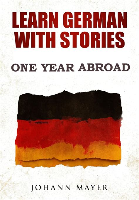 Learn German with stories - One Year Abroad: Improve your reading ...