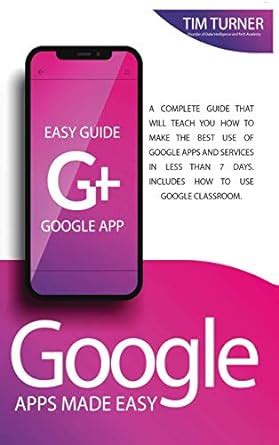 Buy Google Apps Made Easy: A complete guide that will teach you how to ...