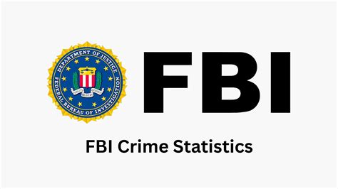 FBI Crime Statistics And Facts (2025)