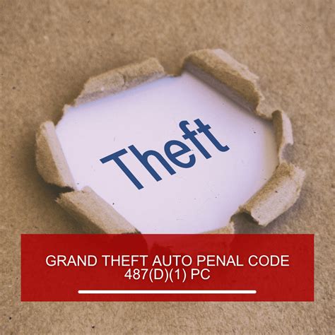 Grand Theft Auto Penal Code 487(d)(1) PC | KAASS Law