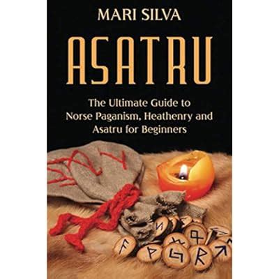 Buy Asatru: The Ultimate Guide to Norse Paganism, Heathenry, and Asatru ...