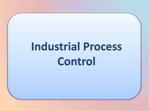Image result for Industrial Process Control Examples