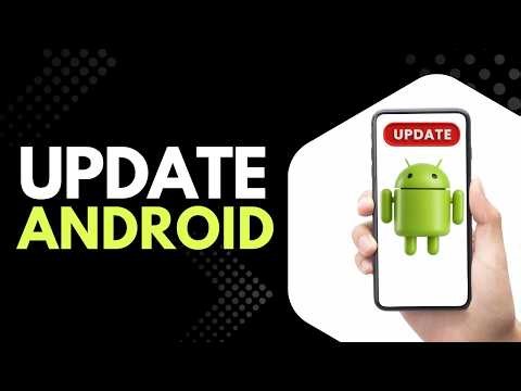 How You Can Update Your Android Phone