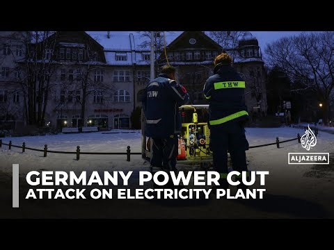 Deliberate attack on Berlin electricity plant leaves thousands without power