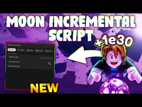 *NEW* Moon Incremental Script (PASTEBIN 2026) (COLLECT ALL , AUTO BUY , AUTO MINING )