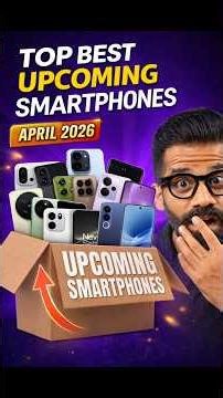 Best Upcoming Smartphones 🔥 April 2026 | New Launches You Should Wait For! 😳