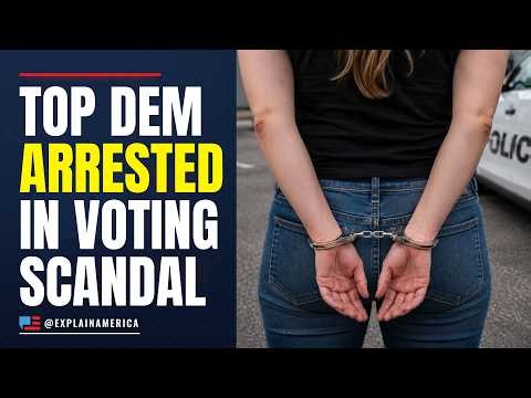Democrat Arrested - Election Cheating Scandal Explodes